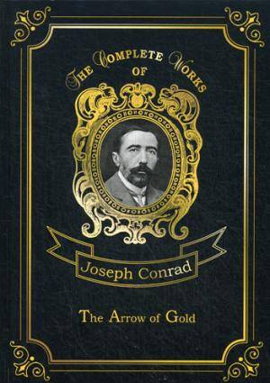 The Arrow of Gold = Золотая стрела. Т. 2: на англ.яз
